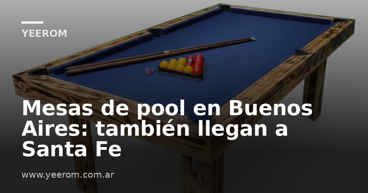 Mesas de pool en Buenos Aires: también llegan a Santa Fe